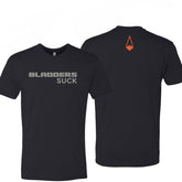 Bladders Suck Shirt